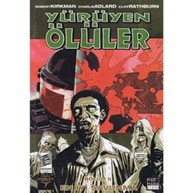 YÜRÜYEN ÖLÜLER 5 EN İYİ SAVUNMA - ROBERT KIRKMAN;CHARLIE ADLARD;CLIFF RATHBURN