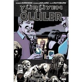 YÜRÜYEN ÖLÜLER BÖLÜM 13: DÖNÜŞ YOK - ROBERT KIRKMAN