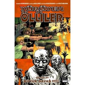 Yürüyen Ölüler Bölüm 20 Büyük Savaş Birinci Kitap - Robert Kirkman Cliff Rathburn Charlie Adlard