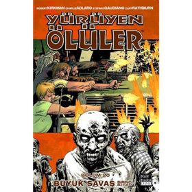 Yürüyen Ölüler Bölüm 20 Büyük Savaş Birinci Kitap - Robert Kirkman Cliff Rathburn Charlie Adlard