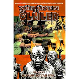 Yürüyen Ölüler Bölüm 20 Büyük Savaş Birinci Kitap - Robert Kirkman Cliff Rathburn Charlie Adlard