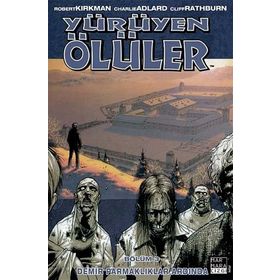 Yürüyen Ölüler Bölüm 3 Demir Parmaklıklar Ardında - Robert Kirkman Tony Moore