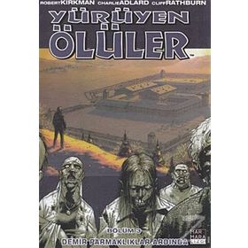 Yürüyen Ölüler Bölüm 3 Demir Parmaklıklar Ardında - Robert Kirkman Tony Moore