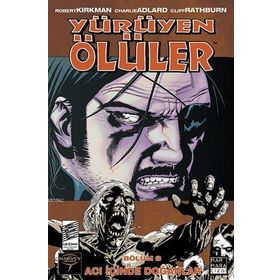 Yürüyen Ölüler Bölüm 8 Acı İçinde Doğanlar - Robert Kirkman
