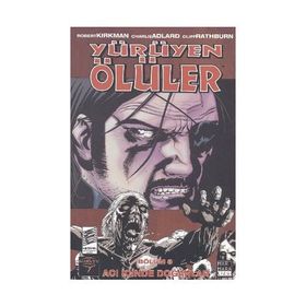 Yürüyen Ölüler Bölüm 8 Acı İçinde Doğanlar - Robert Kirkman