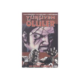Yürüyen Ölüler Bölüm 8 Acı İçinde Doğanlar - Robert Kirkman