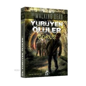 Yürüyen Ölüler Çöküş - Jay Bonansigna