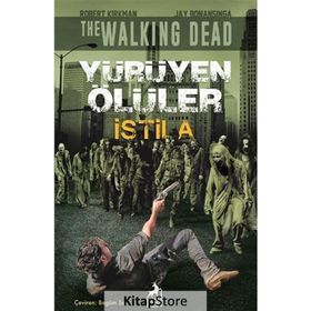 Yürüyen Ölüler İstila - Jay Bonansigna