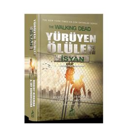 Yürüyen Ölüler İsyan - Robert Kirkman Jay Bonansigna