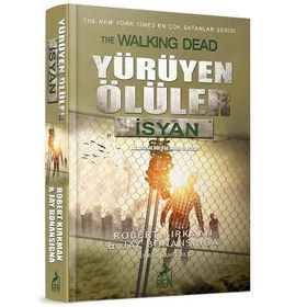 Yürüyen Ölüler İsyan - Walking Dead - Kolektif