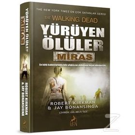 Yürüyen Ölüler Miras - Jay Bonansigna Robert Kirkman