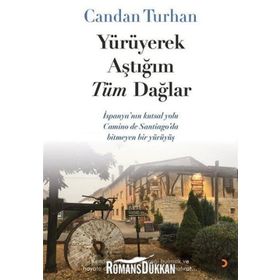 Yürüyerek Aştığım Tüm Dağlar - Candan Turhan
