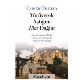Yürüyerek Aştığım Tüm Dağlar - Candan Turhan