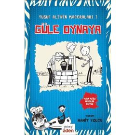 Yusuf Ali'nin Maceraları 3 - Güle Oynaya - Hamit Yolcu