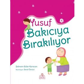 Yusuf Bakıcıya Bırakılıyor - Şebnem Güler Karacan