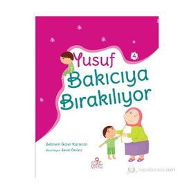 Yusuf Bakıcıya Bırakılıyor - Şebnem Güler Karacan