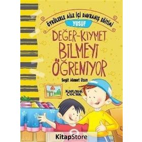 Yusuf Değer Kıymet Bilmeyi Öğreniyor - Seyit Ahmet Uzun