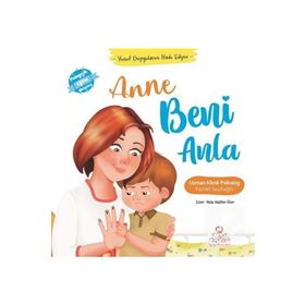 Yusuf Duygularını İfade Ediyor Anne Beni Anlasana Fazilet Seyitoğlu-Nesil Yayınları