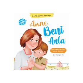 Yusuf Duygularını İfade Ediyor Anne Beni Anlasana Fazilet Seyitoğlu-Nesil Yayınları