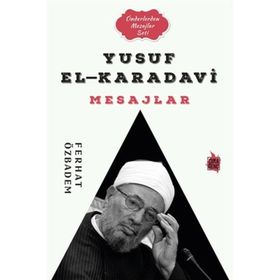 Yusuf El-Karadavi Mesajlar - Ferhat Özbadem - Çıra Genç
