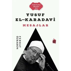 Yusuf El-Karadavi Mesajlar - Ferhat Özbadem - Çıra Genç