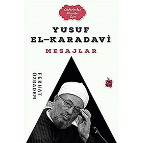 Yusuf El-Karadavi Mesajlar - Ferhat Özbadem - Çıra Genç