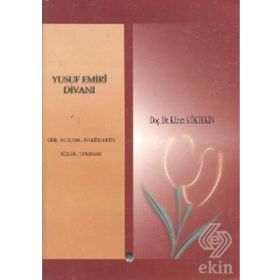 YUSUF EMIRI DİVANI GİRİŞ, İNCELEME, TENKITLI METIN, SÖZLÜK, TIPKIBASIM - KAZIM KÖKTEKİN