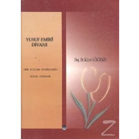 YUSUF EMIRI DİVANI GİRİŞ, İNCELEME, TENKITLI METIN, SÖZLÜK, TIPKIBASIM - KAZIM KÖKTEKİN