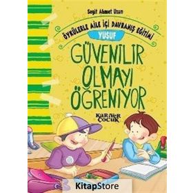 Yusuf Güvenilir Olmayı Öğreniyor - Seyit Ahmet Uzun
