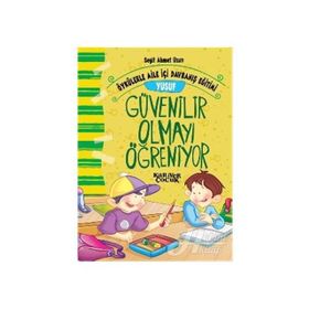 Yusuf Güvenilir Olmayı Öğreniyor - Seyit Ahmet Uzun