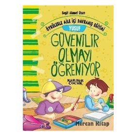 Yusuf Güvenilir Olmayı Öğreniyor - Seyit Ahmet Uzun