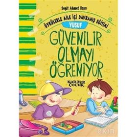 Yusuf Güvenilir Olmayı Öğreniyor - Seyit Ahmet Uzun