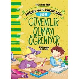 Yusuf Güvenilir Olmayı Öğreniyor - Seyit Ahmet Uzun