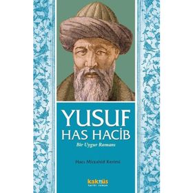 Yusuf Has Hacib - Bir Uygur Romanı - Hacı Mirzahid Kerimi