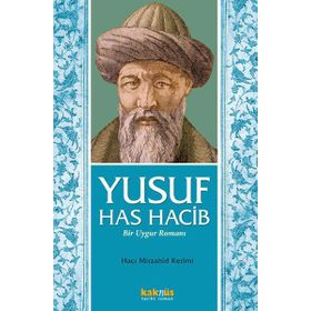 Yusuf Has Hacib - Bir Uygur Romanı - Hacı Mirzahid Kerimi