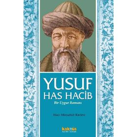 Yusuf Has Hacib - Bir Uygur Romanı - Hacı Mirzahid Kerimi
