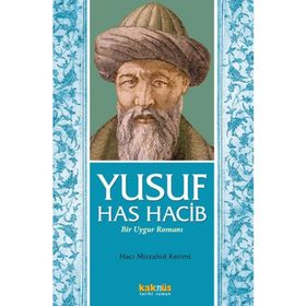 Yusuf Has Hacib - Bir Uygur Romanı - Hacı Mirzahid Kerimi