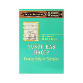 YUSUF HAS HACIP VE KUTADGU BILIG - NUMAN KÜLEKÇİ