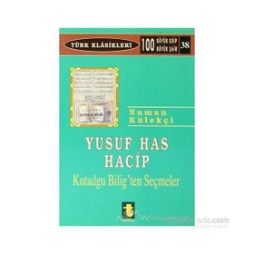 YUSUF HAS HACIP VE KUTADGU BILIG - NUMAN KÜLEKÇİ