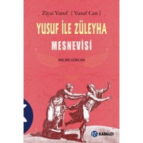 Yusuf ile Züleyha Mesnevisi - Melike Gökcan