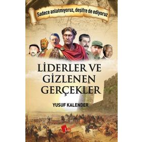 Yusuf Kalender Liderler ve Gizlenen Gerçekler