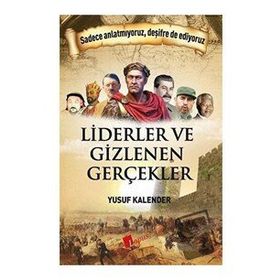 Yusuf Kalender Liderler ve Gizlenen Gerçekler