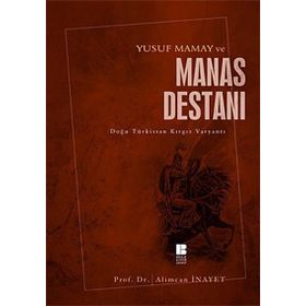 Yusuf Mamay Ve Manas Destanı - Alimcan İnayet