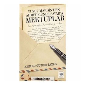 Yusuf Mardin'den Ahmet Güner Sayar'a Mektuplar - Prof. Dr. Ahmed Güner Sayar