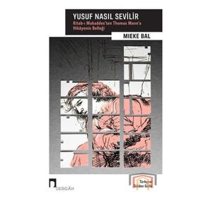 Yusuf Nasıl Sevilir - Mieke Bal