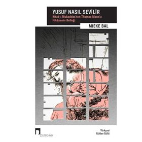 Yusuf Nasıl Sevilir - Mieke Bal