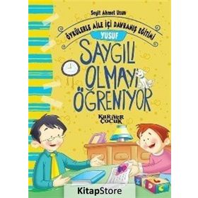 Yusuf Saygılı Olmayı Öğreniyor - Seyit Ahmet Uzun