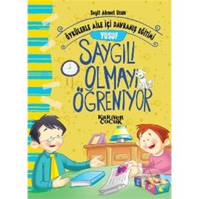 Yusuf Saygılı Olmayı Öğreniyor - Seyit Ahmet Uzun