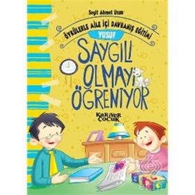 Yusuf Saygılı Olmayı Öğreniyor - Seyit Ahmet Uzun