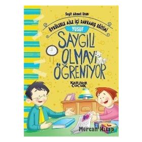 Yusuf Saygılı Olmayı Öğreniyor - Seyit Ahmet Uzun